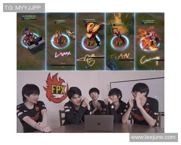 英雄联盟战术解析：深入探讨FPX战队的控场策略与执行力